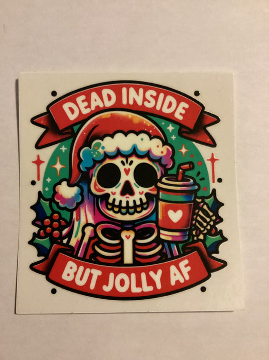 Dead inside but jolly AF